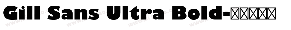 Gill Sans Ultra Bold字体转换